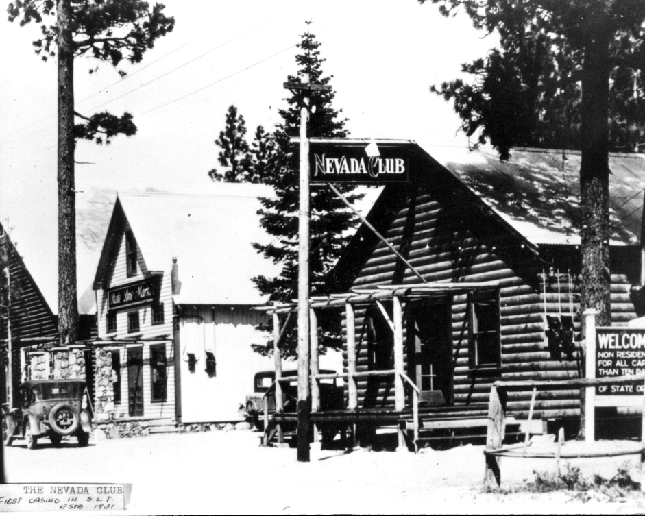 The Nevada Club at Stateline in 1931. Part of the "Welcome to Nevada" border sign is visible at right. Photo/Lake Tahoe Historical Society